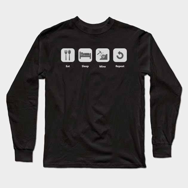 Eat Sleep Mine Repeat for Bitcoin Miners Long Sleeve T-Shirt by mangobanana
